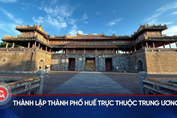 Lập thành phố Huế trực thuộc trung ương năm 2025